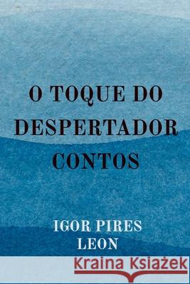 O Toque Do Despertador Leon Igor 9786500546392 Clube de Autores