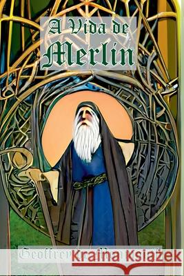 A Vida De Merlin Monmouth Geoffrey 9786500574487