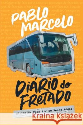 Di?rio Do Fretado Marcelo Pablo 9786500589030