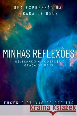 Minhas Reflex?es Freitas Eugenio 9786500595109