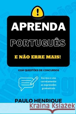 Aprenda Portugu?s E N?o Erre Mais! Henrique Paulo 9786500602371