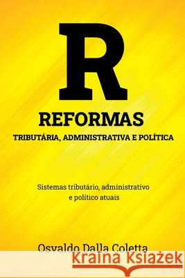 Reformas Tribut?ria, Administrativa E Pol?tica Coletta Osvaldo 9786500632309