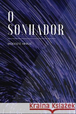 O Sonhador: Poemas de Fubbi Modeste Herlic   9786500647037 Soleil Edition