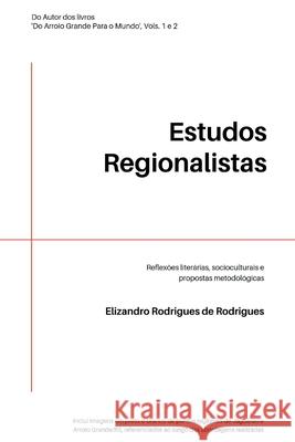 Estudos Regionalistas Rodrigues Elizandro 9786500672152 Clube de Autores