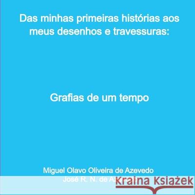 Das Minhas Primeiras Hist?rias Aos Meus Desenhos E Travessu Azevedo Miguel 9786500678178