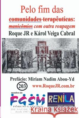 Pelo Fim Das Comunidades Terap?uticas Jr. Roque 9786500686654 Clube de Autores