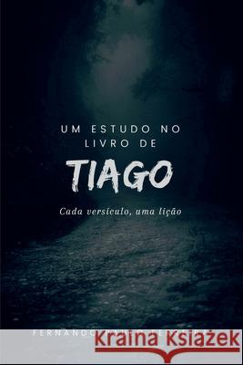 Um Estudo No Livro De Tiago Ferreira Fernando 9786500718195