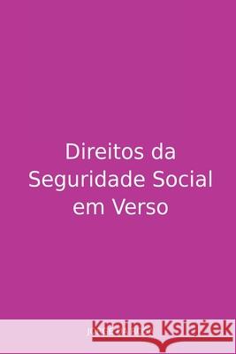 Direitos Da Seguridade Social Em Verso Rosa Jorge 9786500729962 Clube de Autores