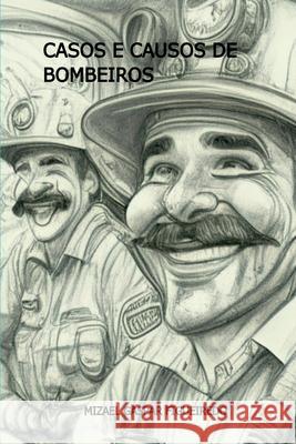 Casos E Causos De Bombeiros Figueiredo Mizael 9786500735147 Clube de Autores