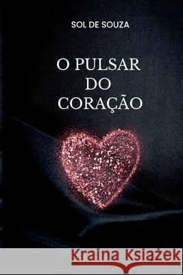 O Pulsar Do Cora??o Souza Solange 9786500742022