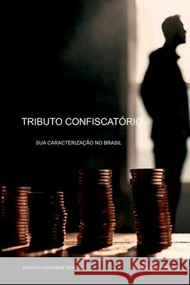 Tributo Confiscat?rio Benetti Rodrigo 9786500753462 Clube de Autores