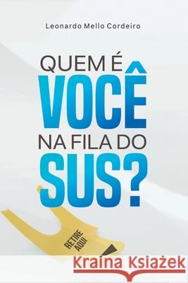 Quem ? Voc? Na Fila Do Sus? Mello Leonardo 9786500767957