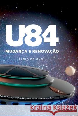 U84 Mudan?a E Renova??o Brignol Elbio 9786500771299 Clube de Autores