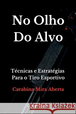 No Olho Do Alvo Coelho Cassio 9786500790078