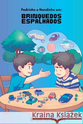 Pedrinho E Nandinho Em: Brinquedos Espalhados Oliveira Hercules 9786500795004