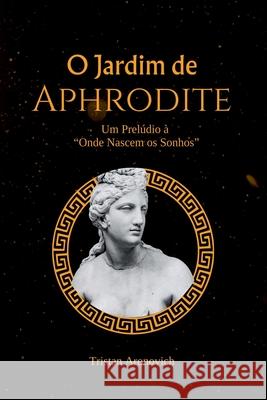 O Jardim De Aphrodite Aronovich Tristan 9786500802399