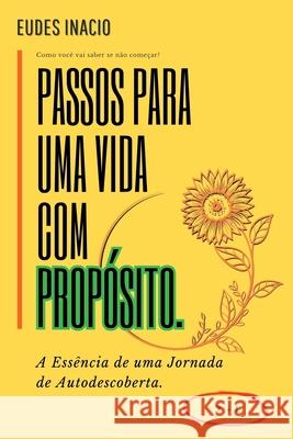 Passos Para Uma Vida Com Prop?sito Silva Eudes 9786500806724