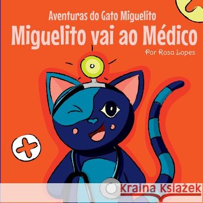 O Gato Miguelito Vai Ao M?dico Lopes Rosa 9786500808988 Clube de Autores