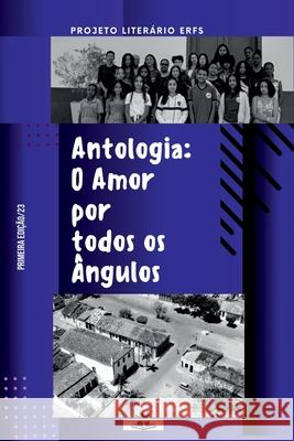 Antologia: O Amor Por Todos Os ?ngulos Autores V?rios 9786500812794 Clube de Autores