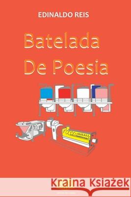 Batelada De Poesia Reis Ednaldo 9786500831504 Clube de Autores