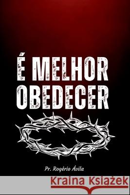 ? Melhor Obedecer Rog?rio ?vila 9786500868906
