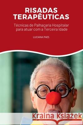 Risadas Terap?uticas Paes Luciana 9786501001722 Clube de Autores