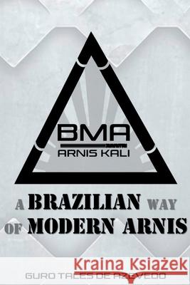 Bma: Brazilian Modern Arnis Azevedo Tales 9786501004969