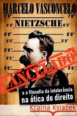 Nietzsche Cancelado Marcelo Vasconcelo 9786501196909 Clube de Autores