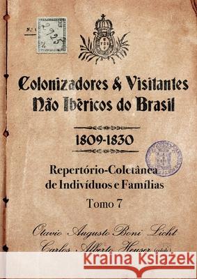 Colonizadores E Visitantes N?o Ib?ricos Do Brasil - 1809-18 Boni Licht Carlos Alberto Heuser (Co 9786501201245 Clube de Autores