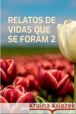 Relatos De Vidas Que Se Foram 2 Anazete Barbosa 9786501203881