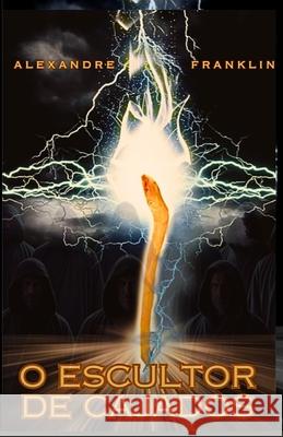 O Escultor de Cajados Alexandre Franklin Boretti 9786501216430 Nivel Academico