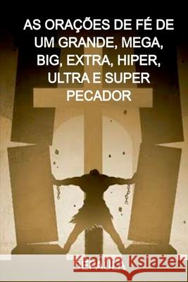 As Ora??es De F? De Um Grande, Mega, Big, Extra, Hiper, Ul Vicente d 9786501217857