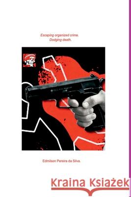 Escaping Organized Crime. Edmilson Pereir 9786501226088 Clube de Autores