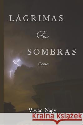 L?grimas e Sombras: Contos Vivian Nagy 9786501311685