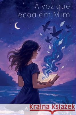 A voz que ecoa em mim Wendy Cruz 9786501649634 Wendy Cruz
