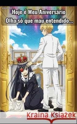 002 - Hoje ? Meu Anivers?rio: Olha s? que mau entendido Ludmilla Vo 9786501814605 Lud