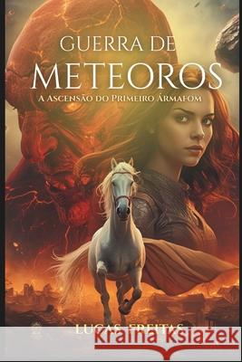 Guerra de Meteoros Lucas Freitas 9786501821382 Editorial Lima