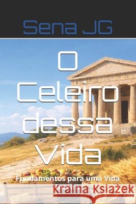 O Celeiro dessa Vida: Fundamentos para uma Vida Inteira Sena Jg 9786501880631 Sena JG
