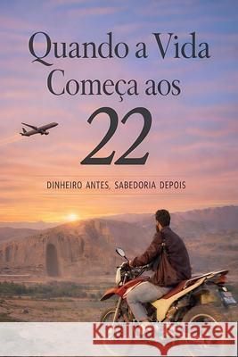 Quando a Vida Come?a aos 22 Andre Jesus Ribeiro 9786501909592 Andre Jesus Ribeiro