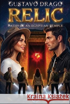RELiC: Paths of an Egyptian Temple Jorge Nantes, Pérola Machado, Balbino, J. P., Drago, Gustavo 9786502076484 GD Editora