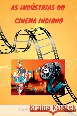 As Ind?strias Do Cinema Indiano Araujo Tania 9786526600542