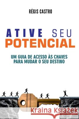 Ative Seu Potencial Castro R?gis 9786526601068