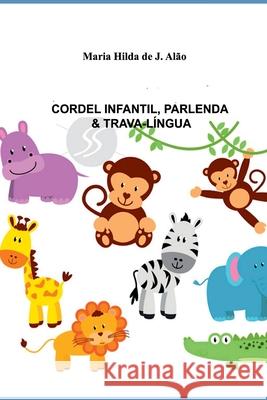 Cordel Infantil, Parlendas & Trava-l?ngua Al?o Maria 9786526603307 Clube de Autores