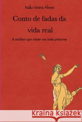 Conto De Fadas Da Vida Real Alves Nal? 9786526606384 Clube de Autores