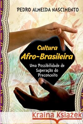Cultura Afro-brasileira Nascimento Pedro 9786526606711 Clube de Autores