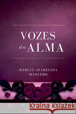 Vozes Da Alma Mancebo M?rcia 9786526607091 Clube de Autores