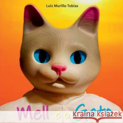 Mell E O Gato Tobias Luiz 9786526607312