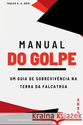 Manual Do Golpe Gois Thales 9786526609293 Clube de Autores