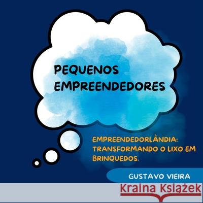 Pequenos Empreendedores Vieira Gustavo 9786526618547