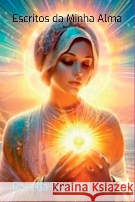 Escritos Da Minha Alma Roselia Bezerra 9786526626924 Clube de Autores